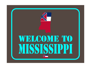 Welcome to Mississippi sign with flag map Vector illustration Eps 10