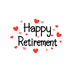 Happy Retirement card hand drawn with heart on white background.