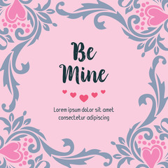 Pattern art of greeting card lettering be mine, with pink wreath beautiful. Vector