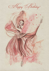 Happy birhday card for ballerina. Portrait of a beautiful ballerina. Watercolor illustration