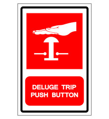 Deluge Trip Push Button Symbol Sign, Vector Illustration, Isolated On White Background Label. EPS10