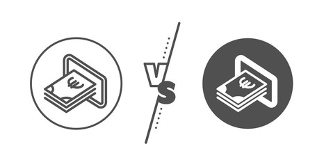 Banking currency sign. Versus concept. Cash money line icon. Euro or EUR symbol. Line vs classic cash icon. Vector