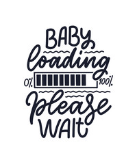 Hand drawn lettering pregnancy quote. Maternity slogan inscription. Motherhood poster, banner, t shirt typography design. Isolated vector illustration