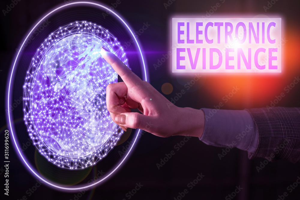 Poster text sign showing electronic evidence. business photo showcasing probative information stored or tra