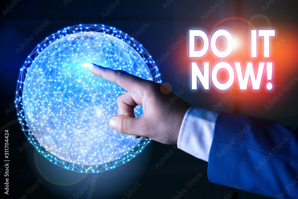 Poster conceptual hand writing showing do it now. concept meaning not hesitate and start working or doing s