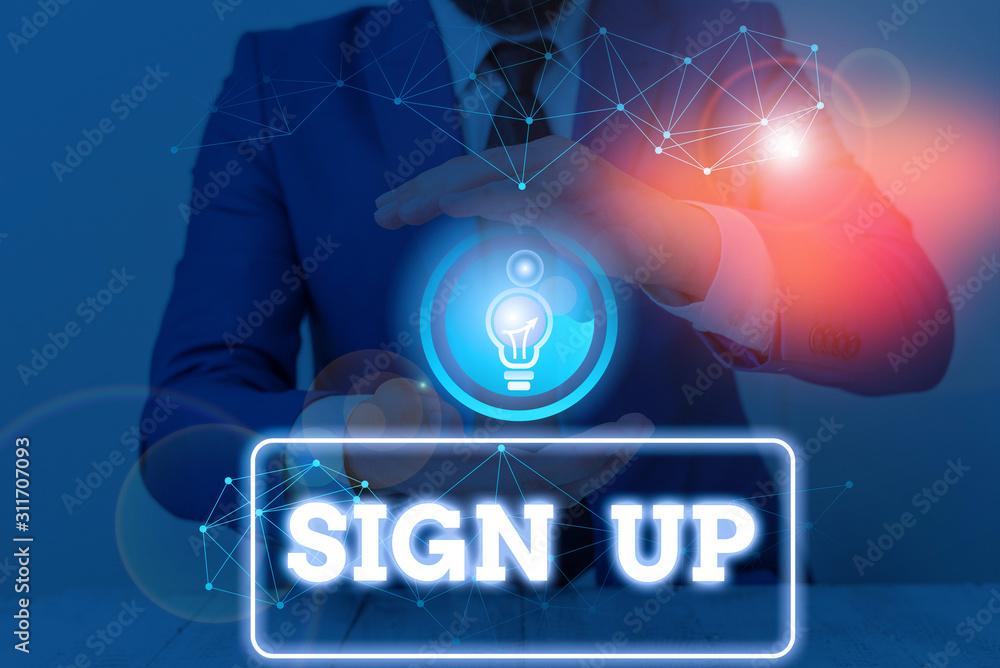Poster conceptual hand writing showing sign up. concept meaning use your information to register in website