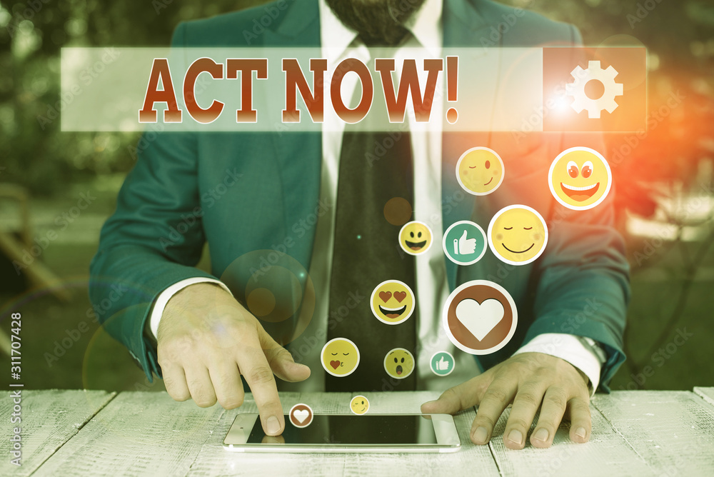 Poster conceptual hand writing showing act now. concept meaning do not hesitate and start working or doing 