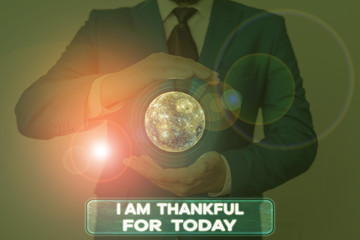 Word writing text I Am Thankful For Today. Business photo showcasing Grateful about living one more day Philosophy Elements of this image furnished by NASA