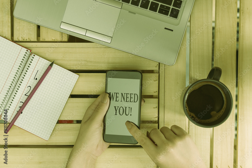 Poster writing note showing we need you. business concept for asking someone to work together for certain j