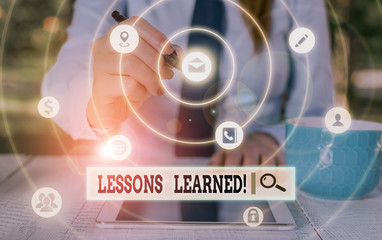 Word writing text Lessons Learned. Business photo showcasing experiences distilled project that should actively taken