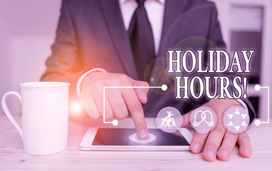 Handwriting text Holiday Hours. Conceptual photo Overtime work on for employees under flexible work...