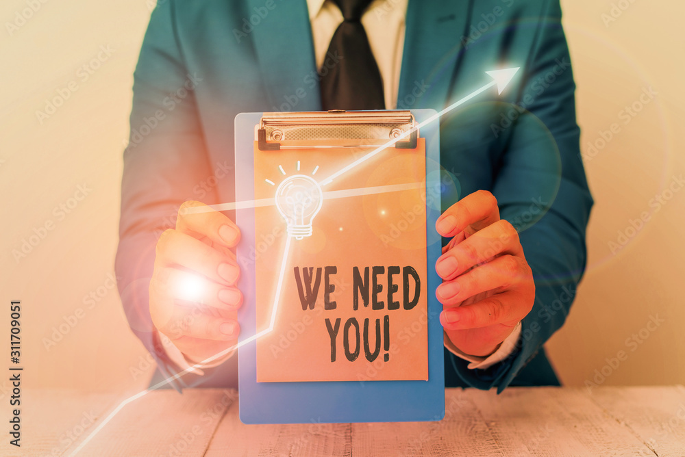 Poster writing note showing we need you. business concept for asking someone to work together for certain j