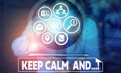 Text sign showing Keep Calm And. Business photo text motivational poster produced by British government