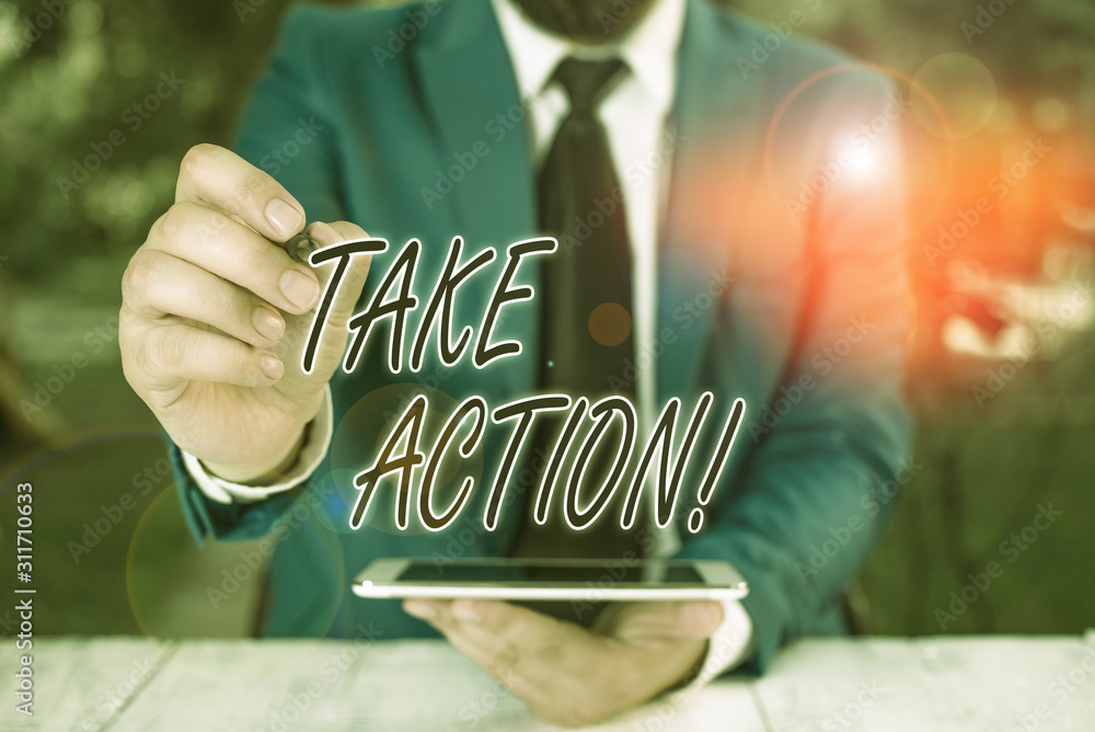 Poster word writing text take action. business photo showcasing do something official or concerted to achie