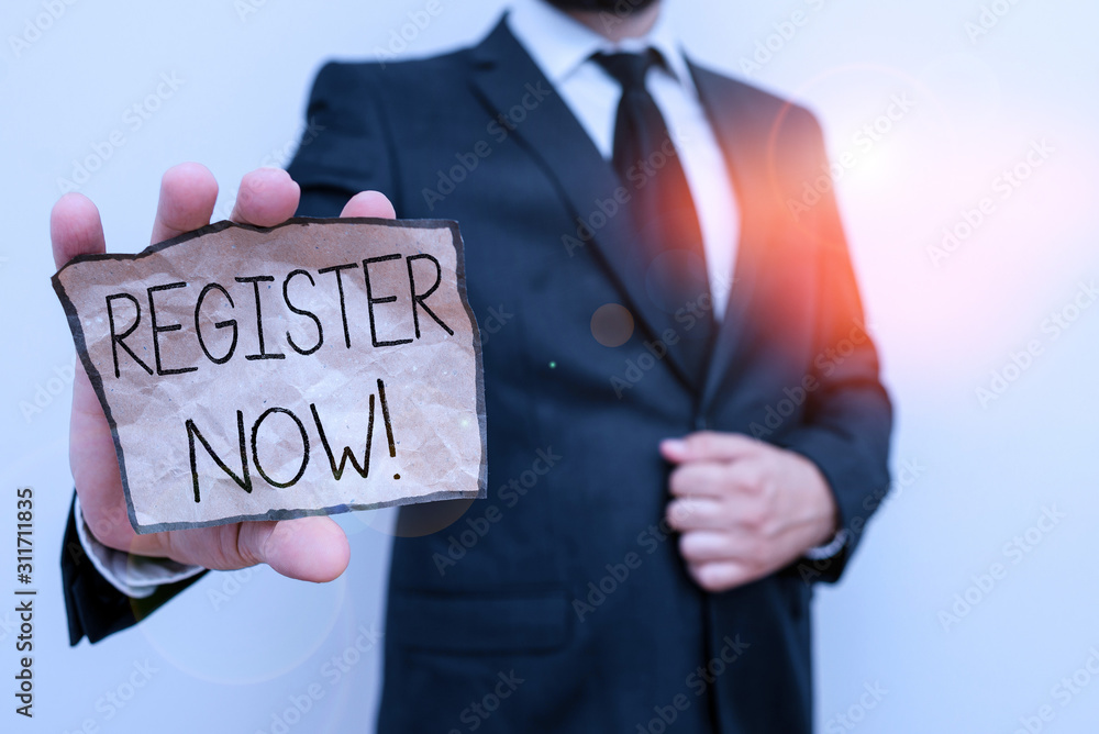 Poster conceptual hand writing showing register now. concept meaning official list or record showing or thi