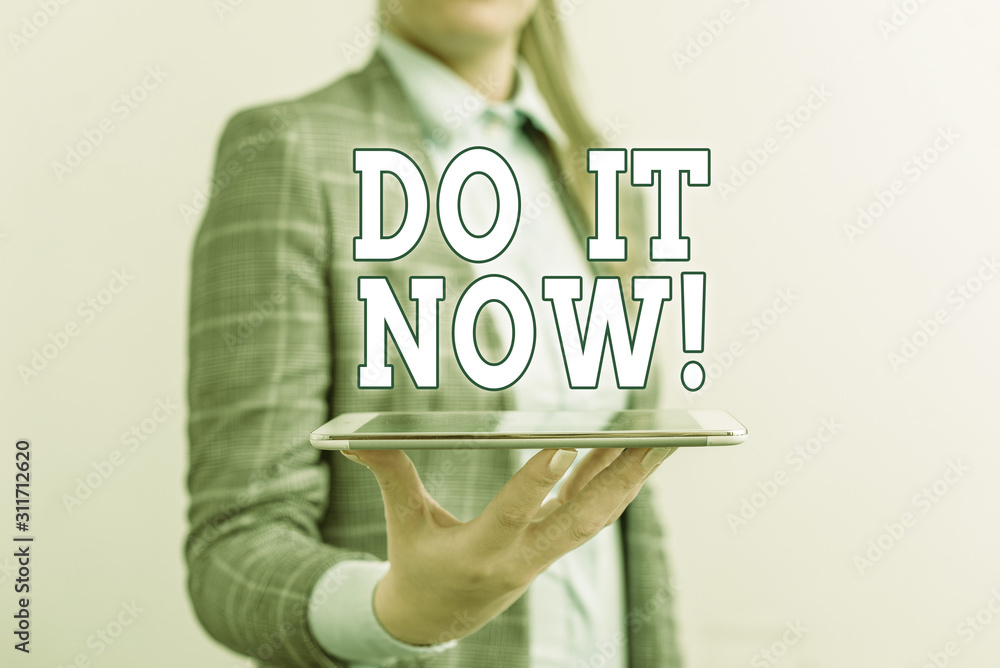 Aufkleber text sign showing do it now. business photo text not hesitate and start working or doing stuff right