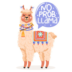 Cute cartoon alpaca. No probllama motivational and inspirational lettering phrase. Vector illustration for greeting cards, t-shirts, sticker, posters, nursery room etc.