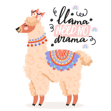 Cute cartoon alpaca. Llama need no drama motivational and inspirational lettering phrase. Vector illustration for greeting cards, t-shirts, sticker, posters, nursery room etc.