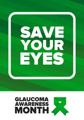 Glaucoma Awareness Month. Celebrate annual in January. Vision problems. Save your eyes. Prevention and protection. Green ribbon. Medical healthcare concept. Poster, banner and background. Vector
