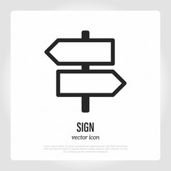 Direction thin line icon. Signboard with arrows. Road sign. Choose path. Vector illustration.