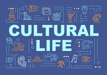 Cultural life word concepts banner. Museum exhibition. Anthropology and archeology. Infographics with linear icons on blue background. Isolated typography. Vector outline illustration