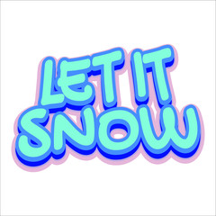 Let it snow lettering on a white background