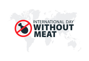 International Day Without Meat. 20 March.
