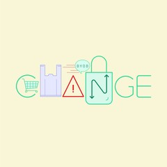 Change a habit typographic design. No single-use plastic bag, bring your own reusable shopping bag instead. Vector illustration outline flat design style.