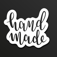Handmade lettering, decorative sticker with handwritten phrase, beautiful calligraphy, good as sticker, logo or label.