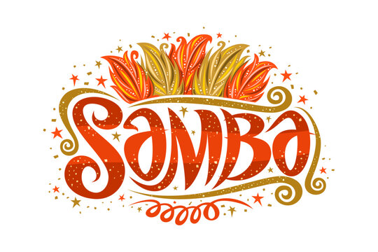 Vector logo for Brazilian Samba, decorative sign board for samba school with illustration of orange and yellow bird feathers, stars and swirls, original brush script for word samba on white background
