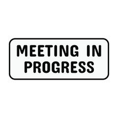 Meeting in progress sign for Office Door