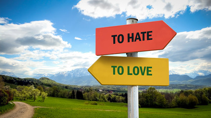 Street Sign TO LOVE versus TO HATE