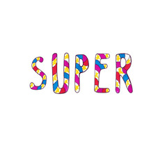 Hand drawn markers. On a white background world "super". Can be used for printing on fabric, clothing, mugs, postcards and much more