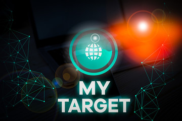 Writing note showing My Target. Business concept for something or someone that you are trying to do...