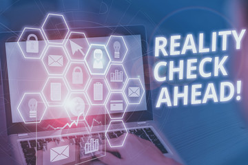 Word writing text Reality Check Ahead. Business photo showcasing makes them recognize truth about...