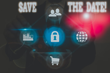 Writing note showing Save The Date. Business concept for Organizing events well make day special event organizers