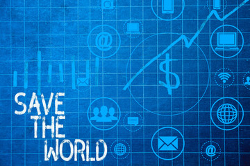 Text sign showing Save The World. Business photo text Protect the environment and the living species Ecosystem