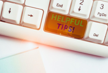 Text sign showing Helpful Tips. Business photo text advices given to be helpful knowledge in life...