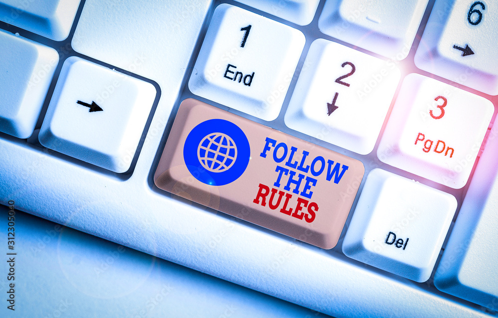 Poster conceptual hand writing showing follow the rules. concept meaning order someone stick to certain pla