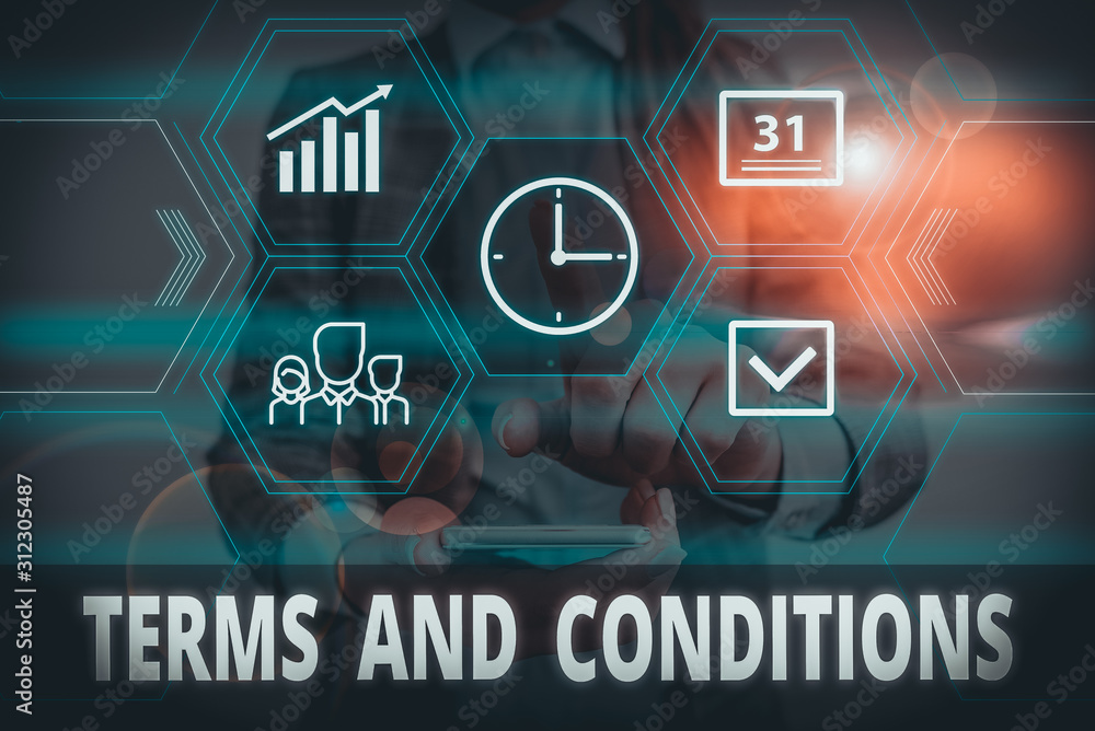 Poster writing note showing terms and conditions. business concept for rules that apply to fulfilling a par