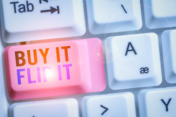 Handwriting text Buy It Flip It. Conceptual photo Buy something fix them up then sell them for more...