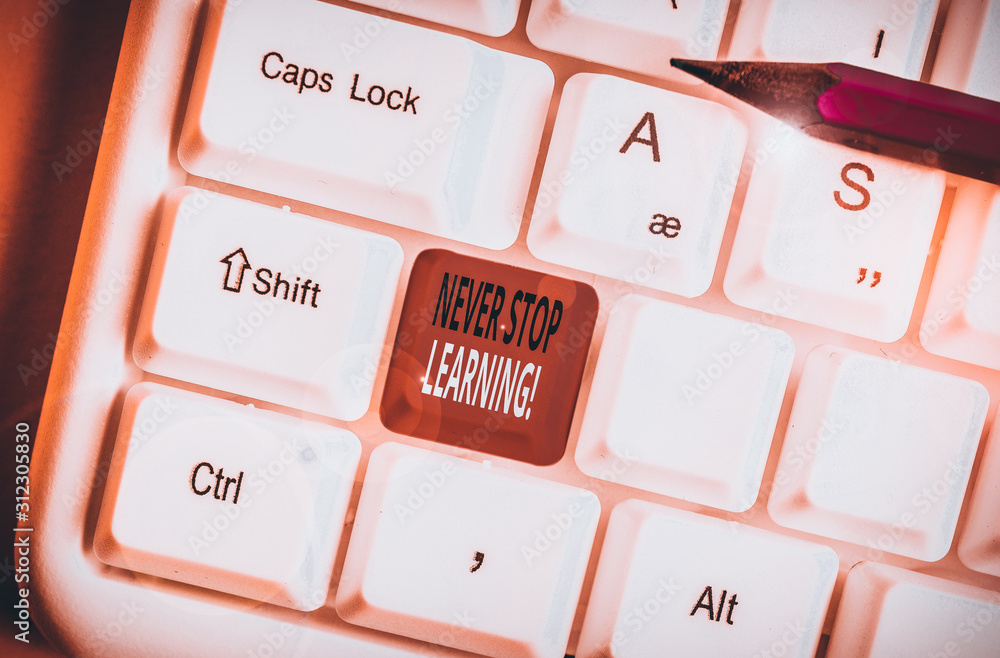 Poster writing note showing never stop learning. business concept for keep on studying gaining new knowledg