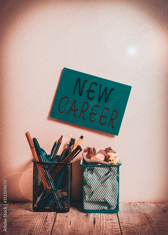 Poster text sign showing new career. business photo text a change to a different type of job from the one y