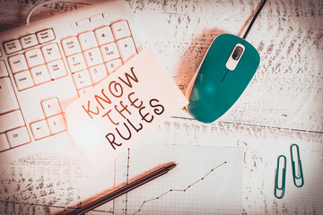 Text sign showing Know The Rules. Business photo showcasing Learn the accepted principle or...