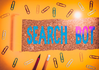 Conceptual hand writing showing Search Bot. Concept meaning a program that runs automated tasks over the Internet or network Stationary and torn cardboard on a wooden classic table backdrop