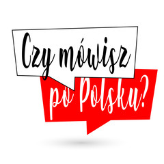 Czy mówisz po polsku ? - obrazy, fototapety, plakaty