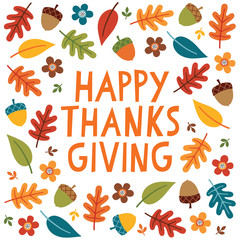 Vector Happy Thanksgiving card with autumn leaves, flowers, acorns and cute hand made text. Bright and colorful kawaii illustration for Thanksgiving, web banner, advertising poster, marketing. - 312329816