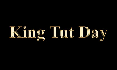 King Tut Day