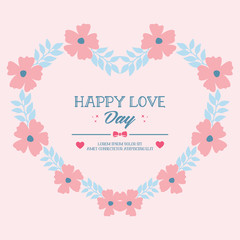 Happy love day invitation card design, with peach wreath beautiful. Vector