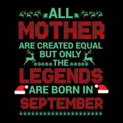 All Mother are created  equal but legends are born in : Birthday Vector